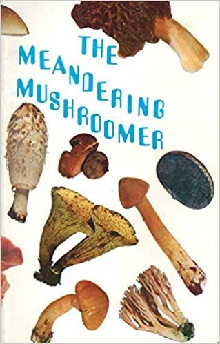 the Meandering Mushroomer